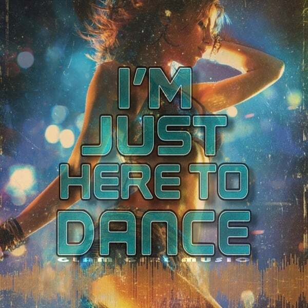 Cover art for I'm Just Here to Dance